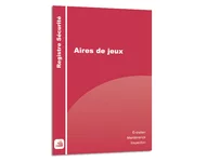 Registre de sécurité des aires de jeux