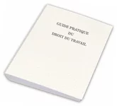 Guide pratique en droit du travail