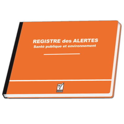 REGISTRE DES ALERTES SANTE PUBLIQUE ET ENVIRONNEMENT REGISTRES DE SECURITE ET ACCESSIBILITE